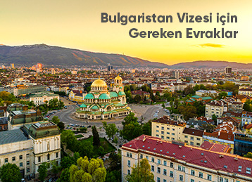 Bulgaristan Vizesi İçin Gereken Evraklar